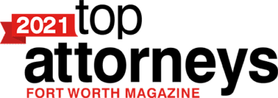 Top Attorneys 2021 - Fort Worth Magazine